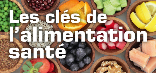 Formation 11 : l'alimentation santé : les nutriments, les oméga 3, les fibres, les macronutriments